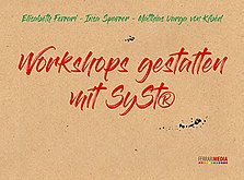 Workshop gestalten mit Syst Workshop gestalten mit Syst